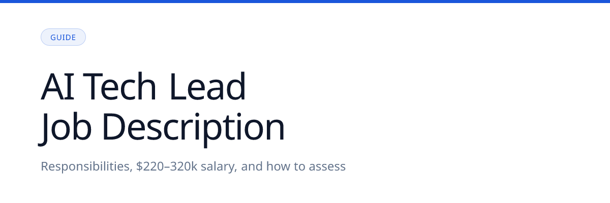 AI Tech Lead Job Description: Responsibilities, Salary, and How to Assess