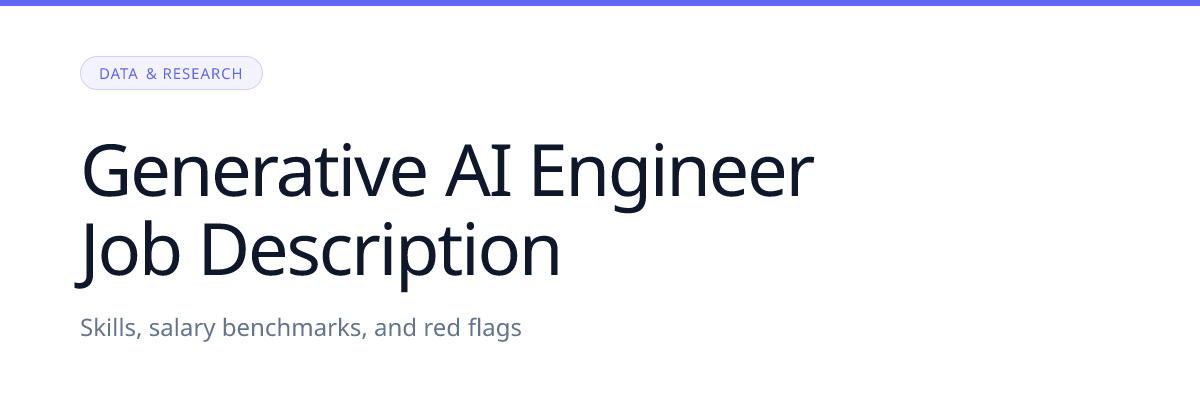 Generative AI Engineer Job Description: Skills, Salary, and Red Flags