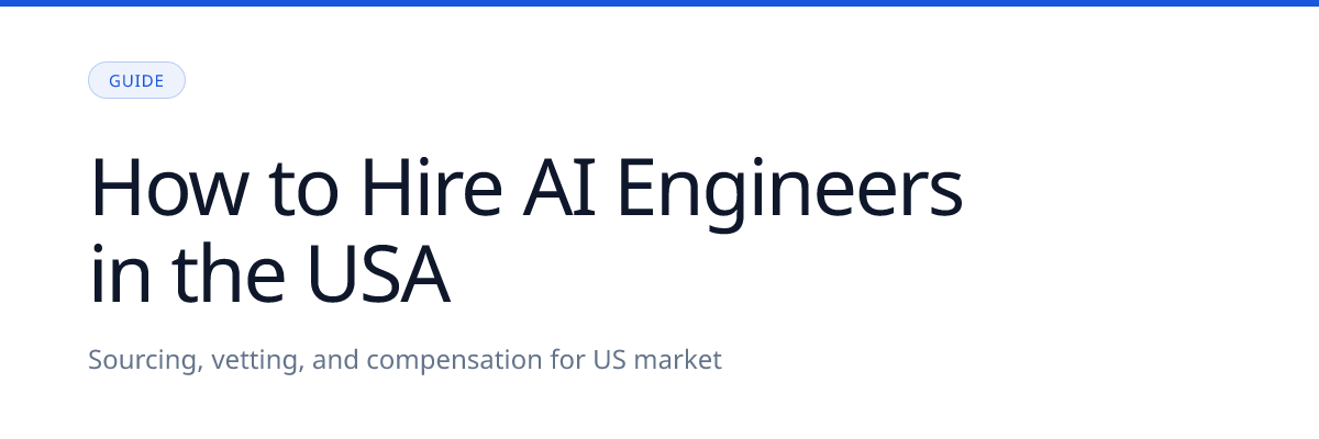 How to Hire AI Engineers in the USA: A Practical Playbook for Startups